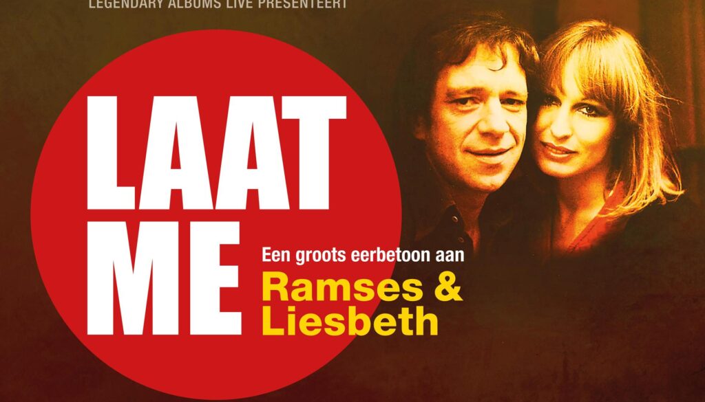 Laat me, ode aan Ramses Shaffy – Legendary Albums Live in Schiedam